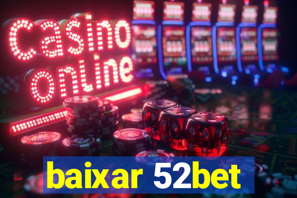 baixar 52bet