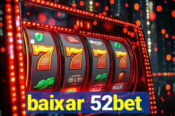 baixar 52bet