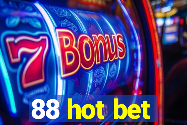 88 hot bet