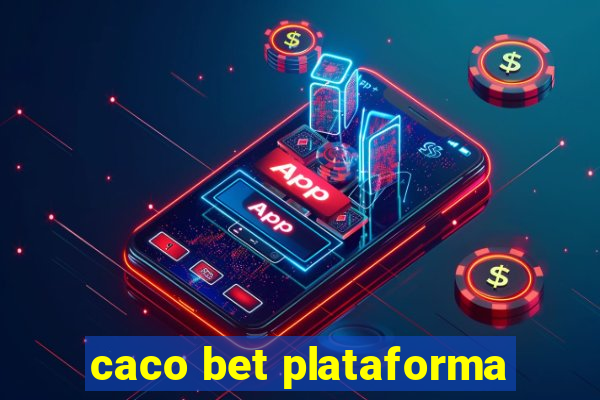 caco bet plataforma