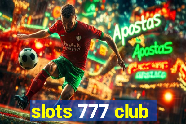 slots 777 club