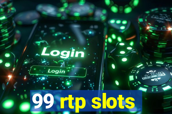 99 rtp slots