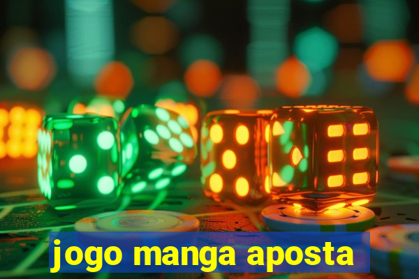 jogo manga aposta