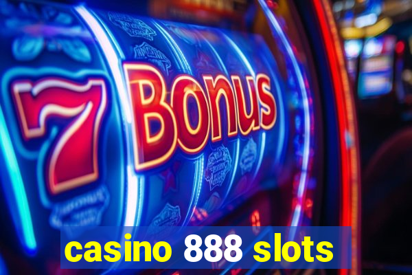 casino 888 slots