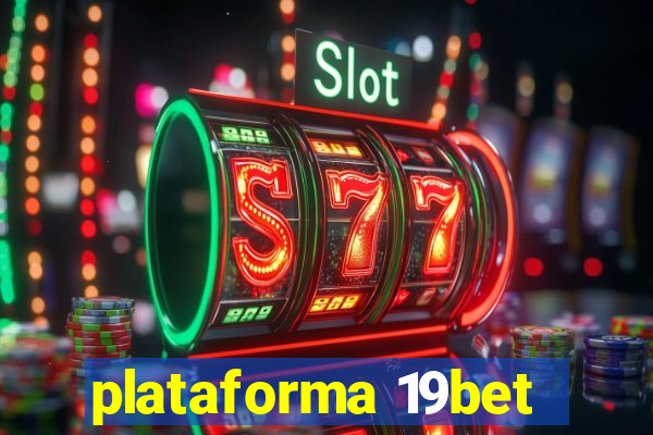 plataforma 19bet