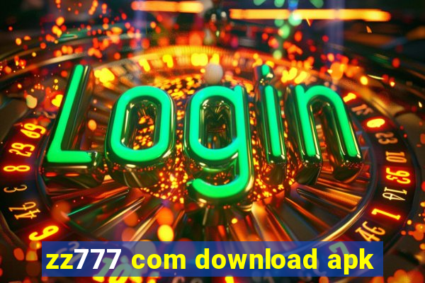 zz777 com download apk