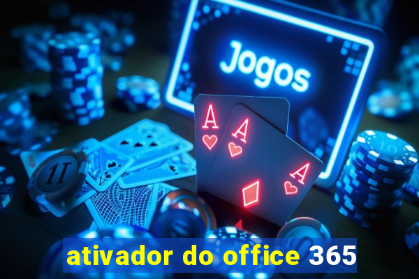 ativador do office 365