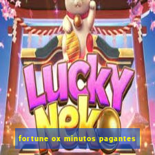 fortune ox minutos pagantes