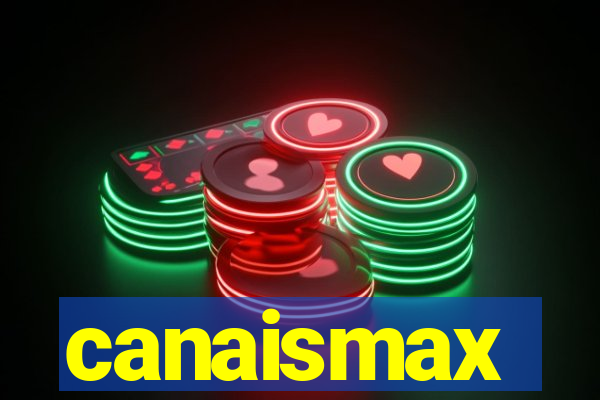 canaismax