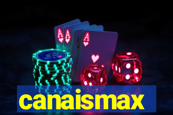 canaismax