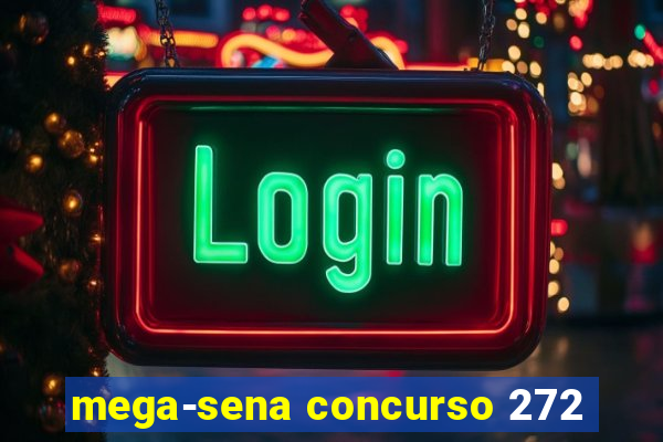 mega-sena concurso 272