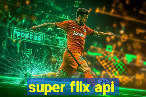 super flix api