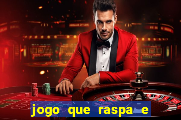 jogo que raspa e ganha dinheiro