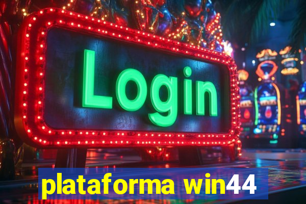 plataforma win44