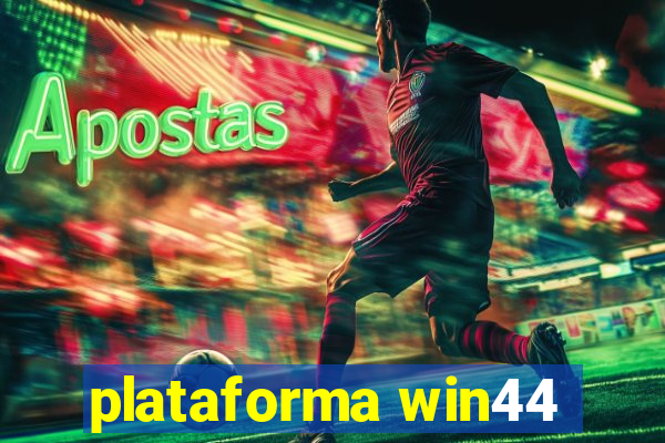 plataforma win44