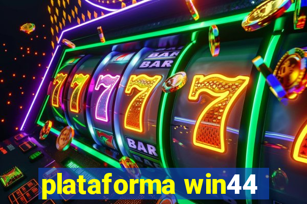 plataforma win44