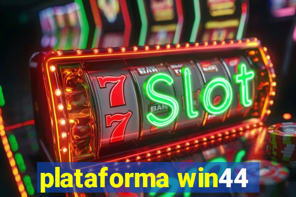 plataforma win44