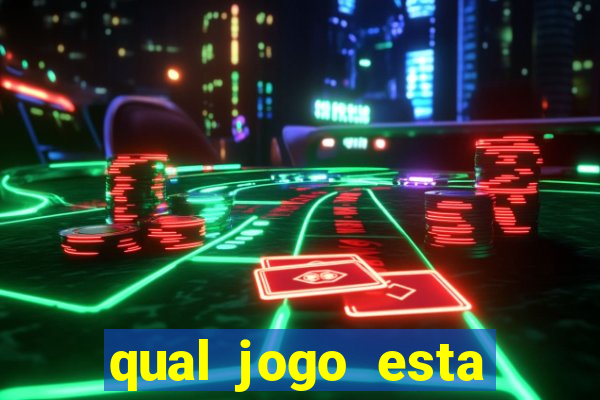 qual jogo esta pagando bem hoje