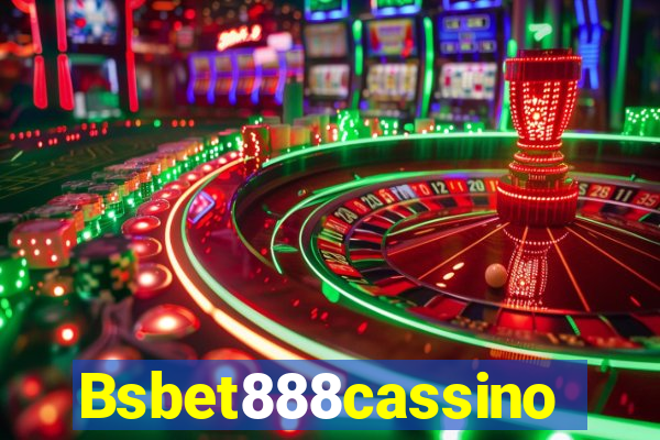 Bsbet888cassino