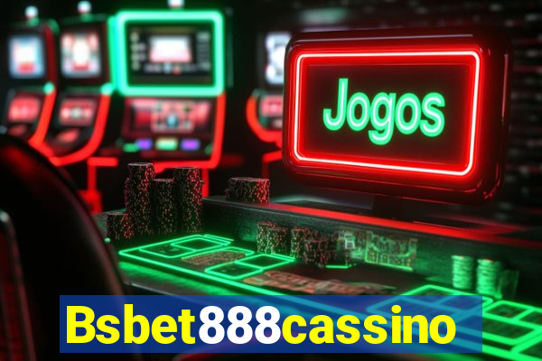 Bsbet888cassino