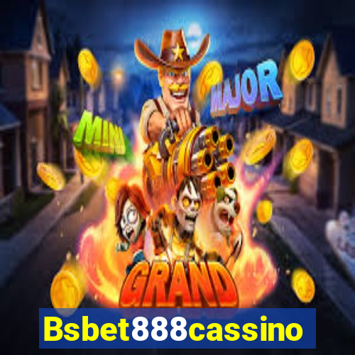 Bsbet888cassino