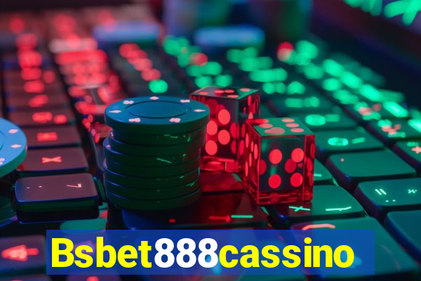 Bsbet888cassino