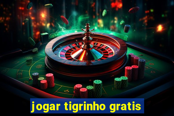 jogar tigrinho gratis