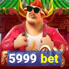 5999 bet