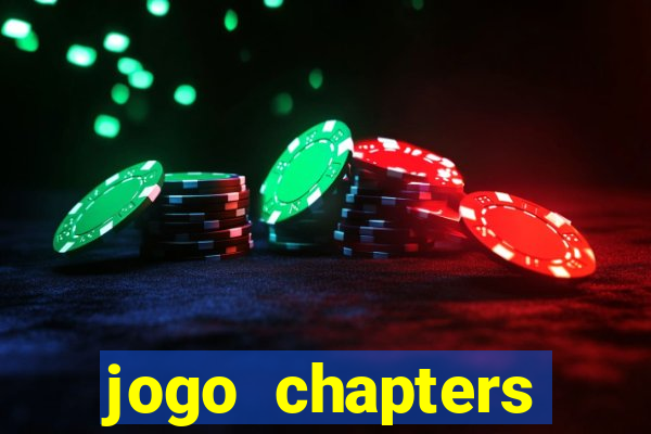 jogo chapters diamantes infinitos