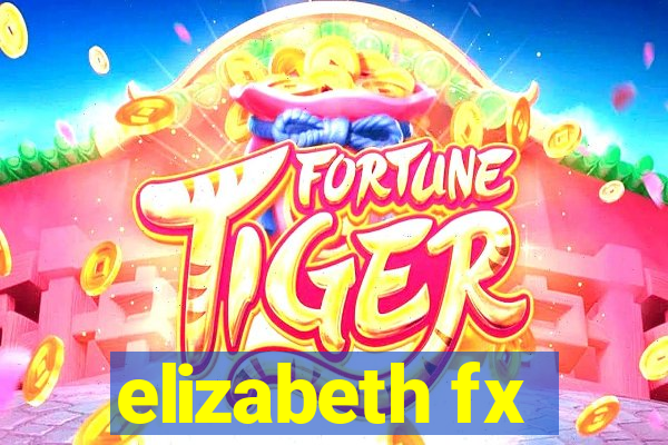 elizabeth fx