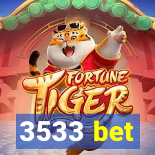 3533 bet