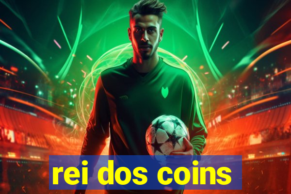 rei dos coins