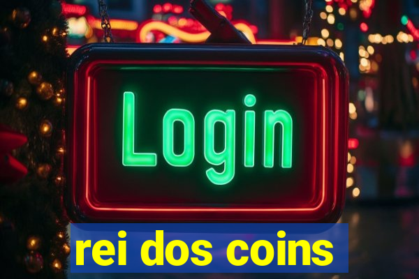 rei dos coins