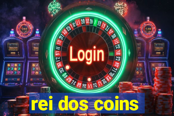 rei dos coins