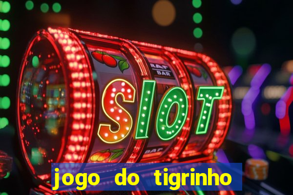 jogo do tigrinho de 2 reais