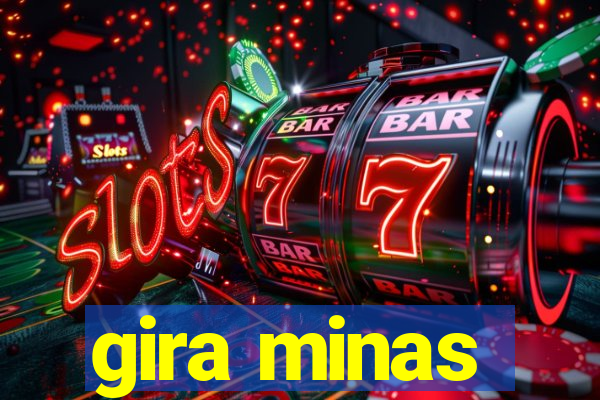 gira minas