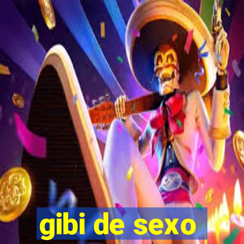 gibi de sexo