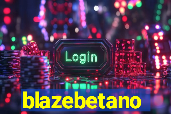 blazebetano