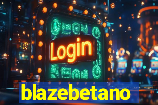 blazebetano