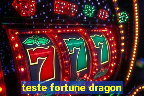 teste fortune dragon