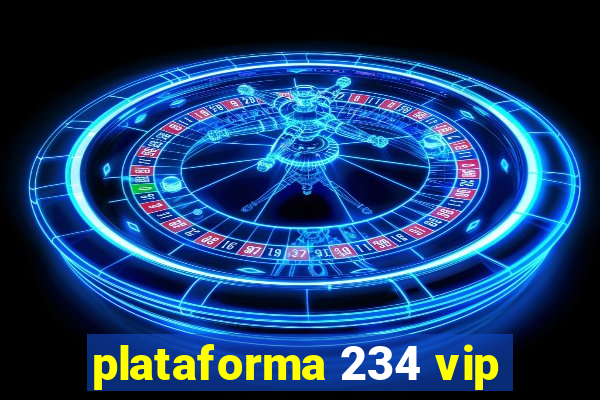 plataforma 234 vip