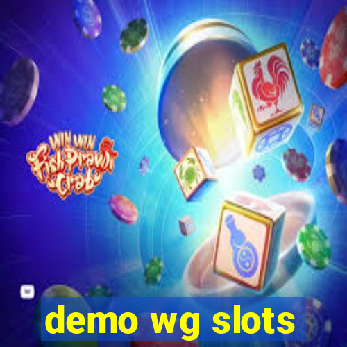 demo wg slots