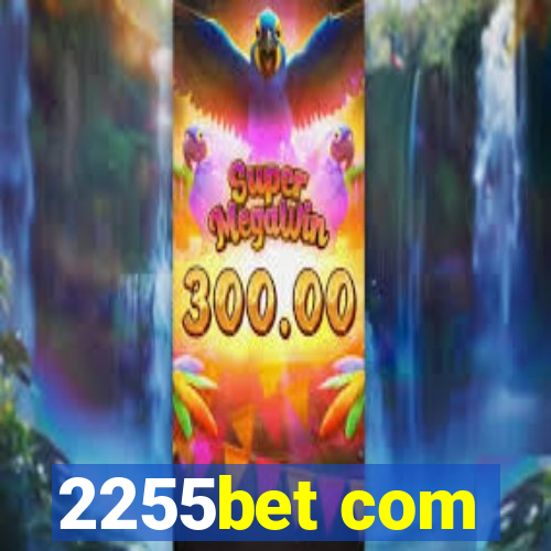 2255bet com