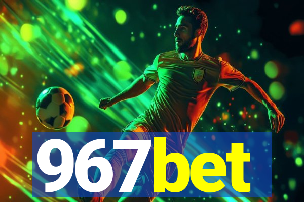 967bet