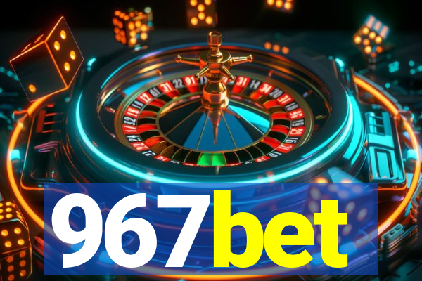 967bet