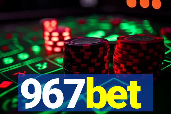 967bet