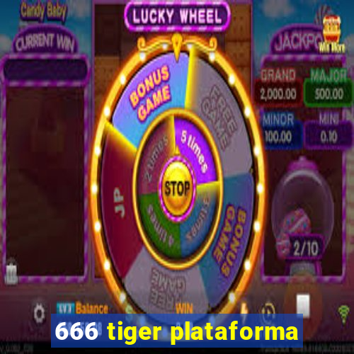 666 tiger plataforma