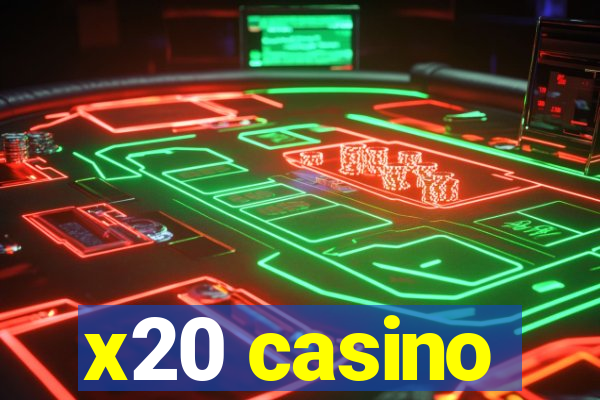 x20 casino