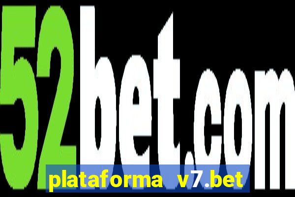 plataforma v7.bet paga mesmo