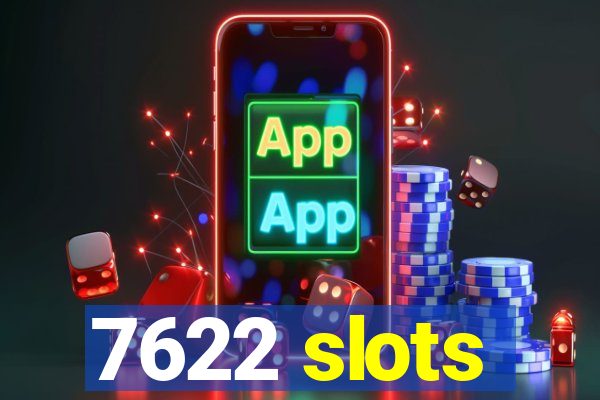 7622 slots